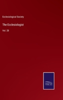 The Ecclesiologist, 1867, Vol. 28 (Classic Reprint) 1357331835 Book Cover