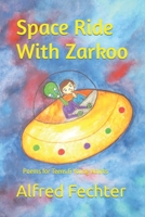 Space Ride With Zarkoo: Poems for Teens & Young Adults B08C94SL86 Book Cover