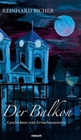 Der Balkon: Geschichten vom Erwachsenwerden (German Edition) 3711607535 Book Cover