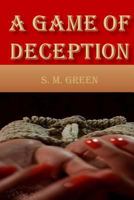 A Game of Deception 1500429562 Book Cover