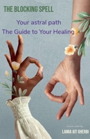 The blocking spell B0GJBDXK55 Book Cover