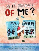 Is It Because of Me? 1436392209 Book Cover