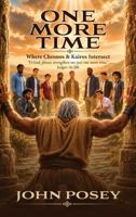 One More Time : Where Chronos and Kairos Intersect 1733795928 Book Cover