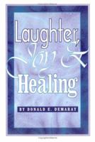 Laughter, Joy & Healing 0893671975 Book Cover