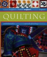 Quilting (Instant Expert Series) 184072983X Book Cover