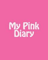 My Pink Diary 1533603081 Book Cover