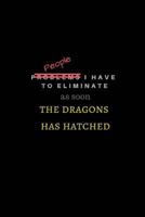 As Soon as the Dragons Hatched 1977624049 Book Cover