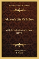 Johnson's Life of Milton. With introduction and notes by F. Ryland. 1274414342 Book Cover