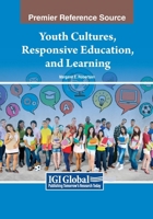 Youth Cultures, Responsive Education, and Learning 1668465280 Book Cover