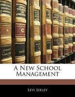 A New School Management [microform] 1015366813 Book Cover