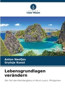 Lebensgrundlagen verändern: Der Fall des Kleinbergbaus in Nord-Luzon, Philippinen (German Edition) 6205141930 Book Cover