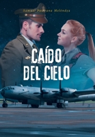 Caído del Cielo 1638855218 Book Cover