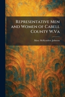 Representative Men and Women of Cabell County W.Va 1025527313 Book Cover
