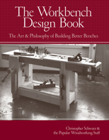 The Workbench Design Book: The Art & Philosophy of Building Better Benches 1440310408 Book Cover