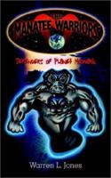 The Manatee Warriors: Defenders of Planet Moonark 0759673314 Book Cover