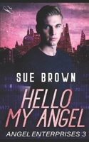 Hello My Angel: an action/adventure gay romance B089CWR8SZ Book Cover