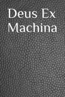 Deus Ex Machina 109586758X Book Cover