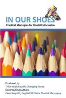 In Our Shoes: Practical Strategies for Disability Inclusion: Nurturing a Culture of Inclusion Where Everyone Matters 1546678484 Book Cover