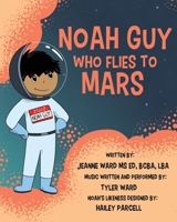 Noah Guy who Flies to Mars 1962987264 Book Cover