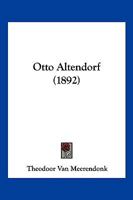 Otto Altendorf (1892) 1104889900 Book Cover