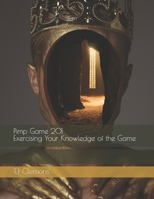 Pimp Game 201 Exercising Your Knowledge of the Game B0BYBH6YNG Book Cover