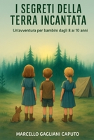 I Segreti della Terra Incantata B0C87SCZS6 Book Cover