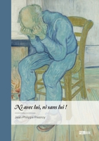 Ni avec lui, ni sans lui ! 2342368593 Book Cover