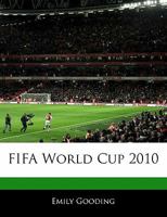 Off the Record Guide to Fifa World Cup 2010 1240062494 Book Cover