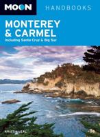 Moon Monterey & Carmel: Including Santa Cruz & Big Sur (Moon Handbooks) 1566919967 Book Cover
