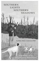 Southern Lights Southern Shadows 194425160X Book Cover