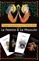 Voyage de guérison vers l’Union divine avec le Féminin & le Masculin: LIVRE pour oracle & JOURNAL (French Edition) B0CTZY39ST Book Cover