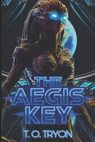 THE AEGIS KEY: BOOK 1 B0FT2VZNWY Book Cover