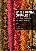Spice Bioactive Compounds: Properties, Applications, and Health Benefits 1032062916 Book Cover