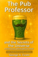The Pub Professor and the Secrets of the Universe B0DQYCZP6H Book Cover