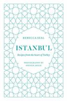 Istanbul: Recipes from the heart of Turkey 1742706010 Book Cover