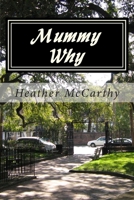 Mummy Why 1483978338 Book Cover