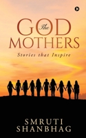 The Godmothers: Stories that Inspire 1648056326 Book Cover