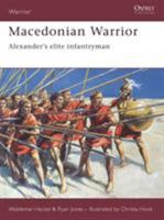 Macedonian Warrior: Alexander's Elite Infantryman (Warrior) 1841769509 Book Cover