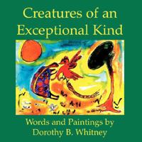 Creatures of an Exceptional Kind 0893341274 Book Cover