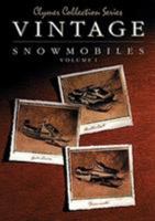 Vintage Snowmobiles: Arctic Cat, 1974-1979, Kawasaki, 1976-1980, John Deere, 1972-1977 (Clymer Collection Series) (Clymer Collection Series) 0892876778 Book Cover