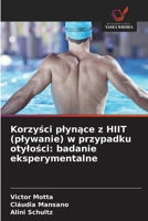Korzyści plynące z HIIT (plywanie) w przypadku otylości: badanie eksperymentalne 6209081037 Book Cover