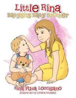 Little Rina Babysits Baby Brother 1483690865 Book Cover