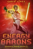 Energy Barons: A Post-Apocalyptic LitRPG Adventure B0BBYBSBB2 Book Cover