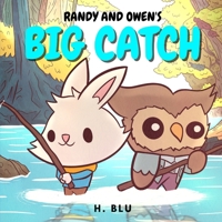 Randy and Owen's Big Catch B0BTRHCKWY Book Cover