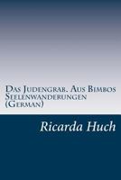 Das Judengrab. Aus Bimbos Seelenwanderungen (German) 9356711593 Book Cover