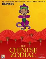 The Chinese Zodiac Monkey 50 Coloring Pages For Adults Relaxation 1981874763 Book Cover