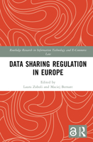 Data Sharing Regulation in Europe (Routledge Research in Information Technology and E-Commerce Law) 1032163712 Book Cover