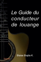 Le Guide du conducteur de louange (French Edition) 2414068094 Book Cover