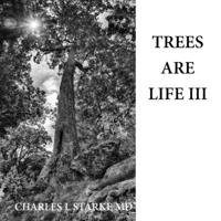 Trees Are Life III B09CRM3K9Y Book Cover