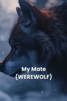My Mate (WEREWOLF) B0DS6GDBGQ Book Cover